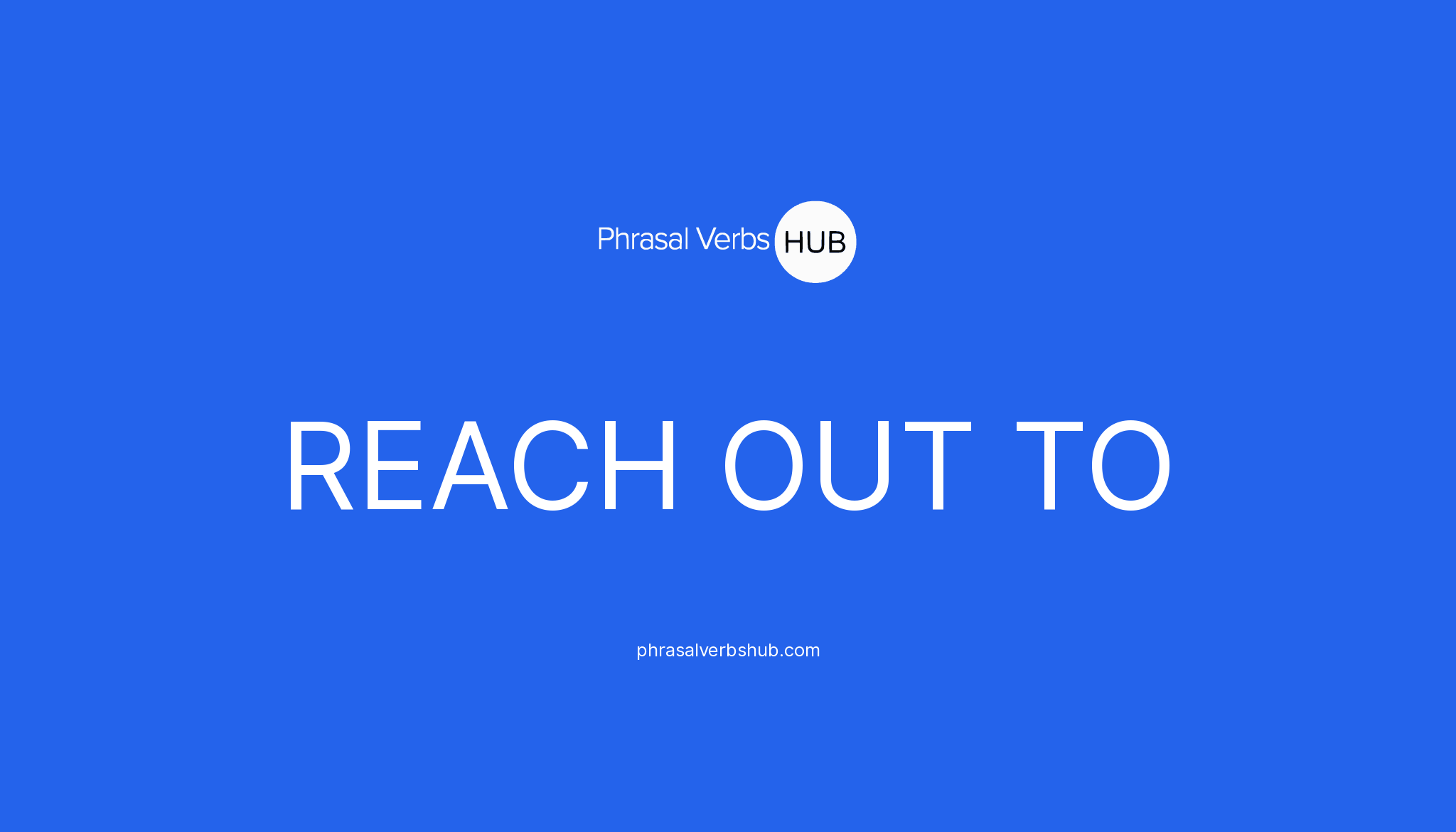 reach-out-to-phrasal-verb-meaning-examples